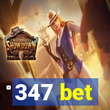 347 bet